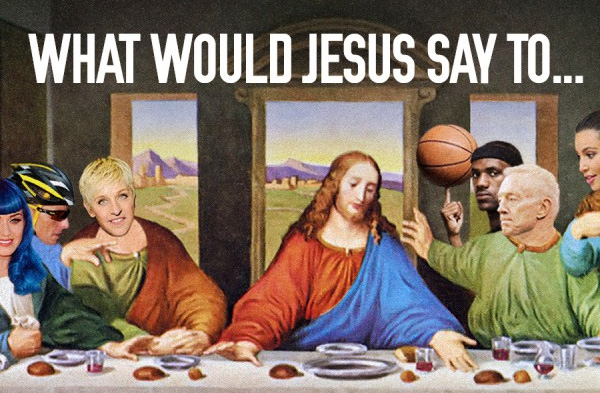 What-Would-Jesus-Say-To