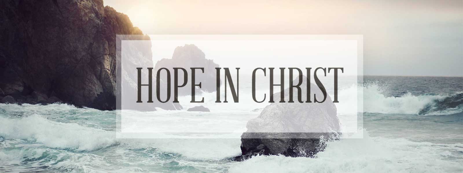 Hope in Christ – Church Sermon Series Ideas